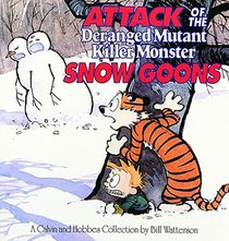 Attack of the Deranged Mutant Killer Monster Snow Goons: A Calvin and Hobbes Collection voorzijde