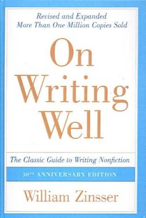 On Writing Well: The Classic Guide to Writing Nonfiction: The Classic Guide to Writing Nonfiction voorzijde