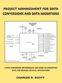 Project Management for Data Conversions and DATA MIGRATIONS