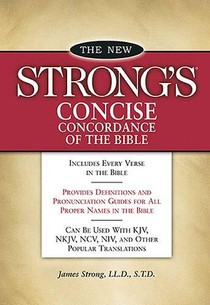 New Strong's Concise Concordance of the Bible