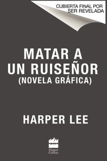 Matar a un ruisenor (Novela grafica)