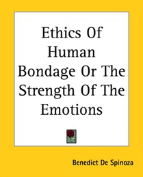 Ethics Of Human Bondage Or The Strength Of The Emotions