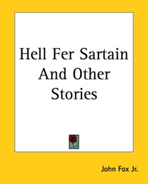Hell Fer Sartain And Other Stories