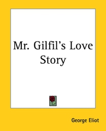 Mr. Gilfil's Love Story