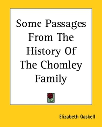 Some Passages From The History Of The Chomley Family