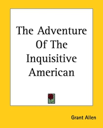 The Adventure Of The Inquisitive American