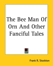 The Bee Man Of Orn And Other Fanciful Tales
