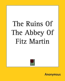 The Ruins Of The Abbey Of Fitz Martin