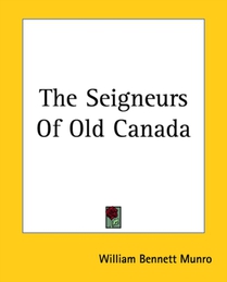 The Seigneurs Of Old Canada