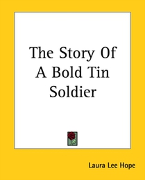 The Story Of A Bold Tin Soldier
