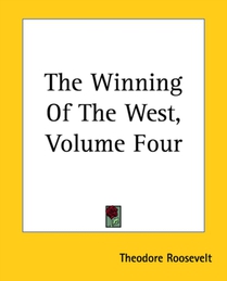 The Winning Of The West, Volume Four