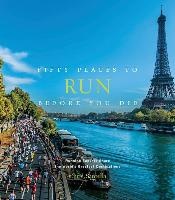 Fifty Places to Run Before You Die