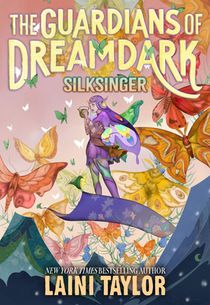 The Guardians of Dreamdark: Silksinger (Book Two)