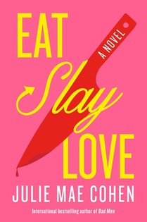 Eat, Slay, Love