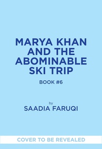 Marya Khan and the Abominable Ski Trip (Marya Khan #6)