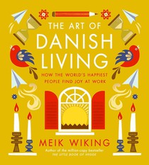 Wiking, M: Art of Danish Living