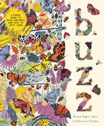 Buzz: A Family Guide to Bugs and Bees and How to Spot Them