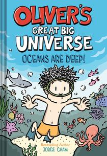 Oliver's Great Big Universe #4: Oceans Are Deep!
