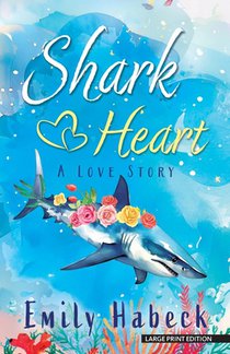 Shark Heart: A Love Story