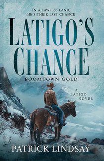 Latigo's Chance: Boomtown Gold