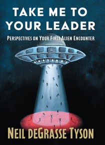 Take Me to Your Leader: Perspectives on Your First Alien Encounter