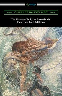 Baudelaire, C: Flowers of Evil / Les Fleurs du Mal