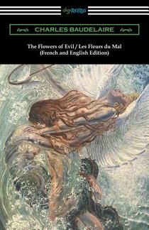 The Flowers of Evil / Les Fleurs du Mal: French and English Edition (Translated by William Aggeler with an Introduction by Frank Pearce Sturm) voorzijde
