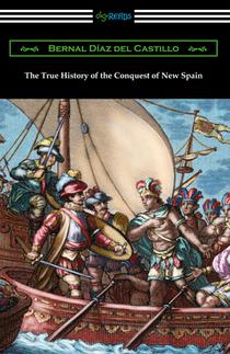 The True History of the Conquest of New Spain voorzijde