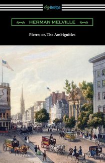 Pierre; or, The Ambiguities