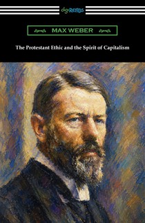 The Protestant Ethic and the Spirit of Capitalism