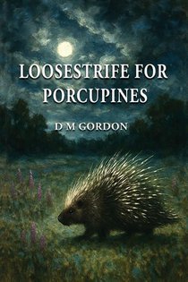 Loosestrife for Porcupines