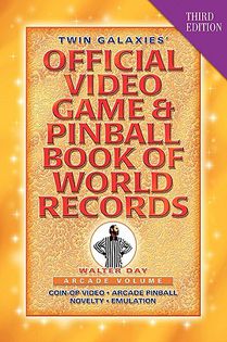 Twin Galaxies' Official Video Game & Pinball Book Of World Records; Arcade Volume, Third Edition
