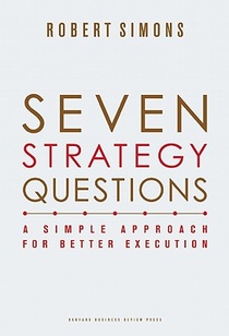 Seven Strategy Questions: A Simple Approach for Better Execution