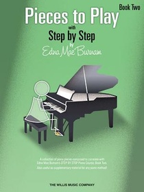 Pieces to Play - Book 2: Piano Solos Composed to Correlate Exactly with Edna Mae Burnam's Step by Step