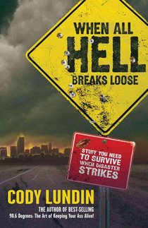 Lundin, C: When All Hell Breaks Loose