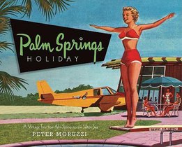 Moruzzi, P: Palm Springs Holiday