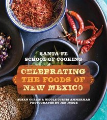 Santa Fe School of Cooking: Celebrating: Celebrating the Foods of New Mexico voorzijde