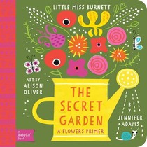 Little Miss Burnett The Secret Garden: A BabyLit Flowers Primer voorzijde