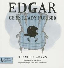 Edgar Gets Ready for Bed Board Book: Inspired by Edgar Allan Poe's the Raven voorzijde