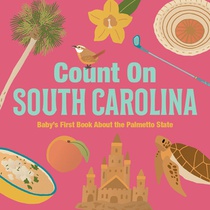 Count on South Carolina: Baby's First Book about the Palmetto State