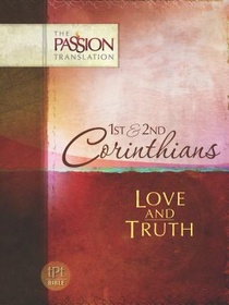 The Passion Translation: 1st & 2nd Corinthians: Love and Truth voorzijde
