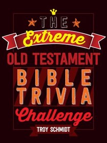 The Extreme Old Testament Bible Trivia Challenge voorzijde