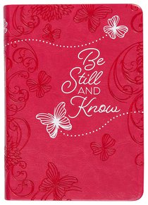 BE STILL & KNOW