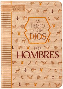 Mi Tiempo Con Dios Para Hombres: 365 Días Devocionario