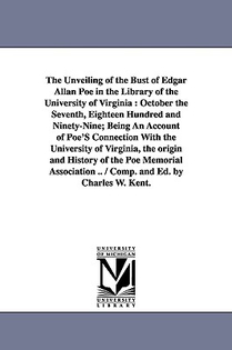 The Unveiling of the Bust of Edgar Allan Poe in the Library of the University of Virginia