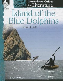 Island of the Blue Dolphins: An Instructional Guide for Literature