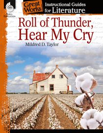 Roll of Thunder, Hear My Cry: An Instructional Guide for Literature