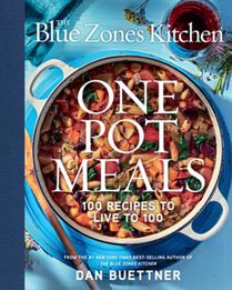 The Blue Zones Kitchen One Pot Meals: 100 Recipes to Live to 100