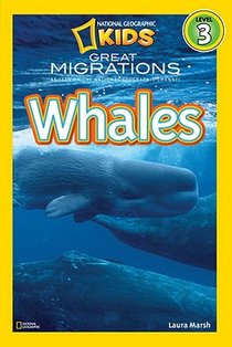 Great Migrations Whales (National Geographic Kids Readers, Level 3): As Seen on the National Geographic Channel