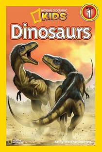 Dinosaurs (National Geographic Kids Readers, Level 1)